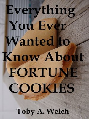 cover image of Everything You Ever Wanted to Know About Fortune Cookies